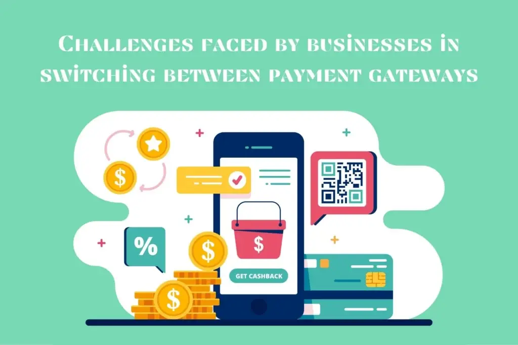 Challenges Faced While Choosing Between Payment Gateways