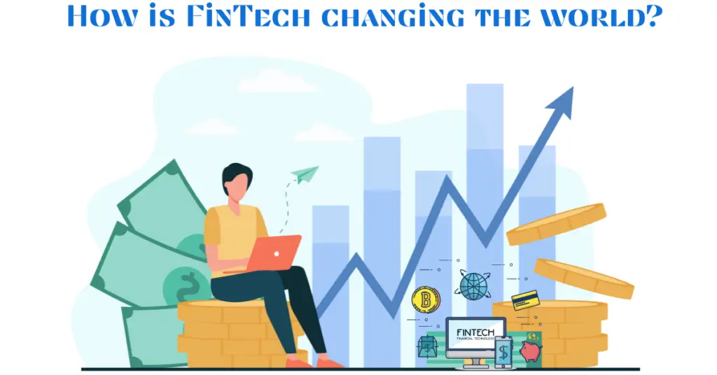 how-is-fintech-changing-the-world