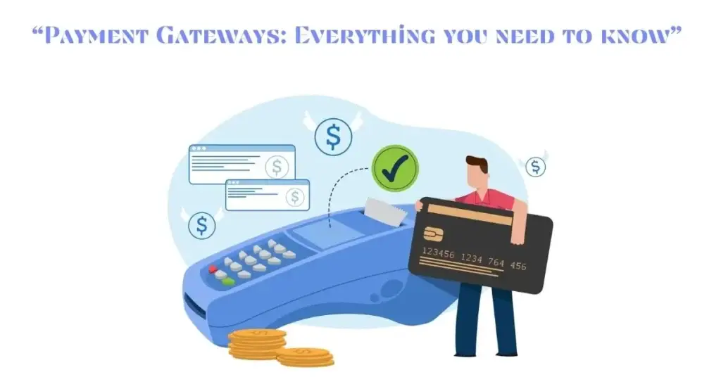 payment-gateways-everything-you-need-to-know