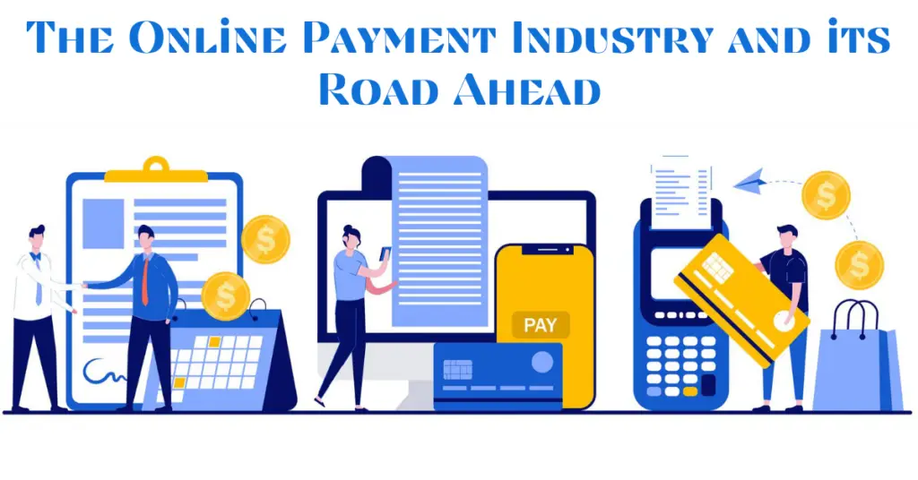 the-online-payment-industry-and-its-road-ahead