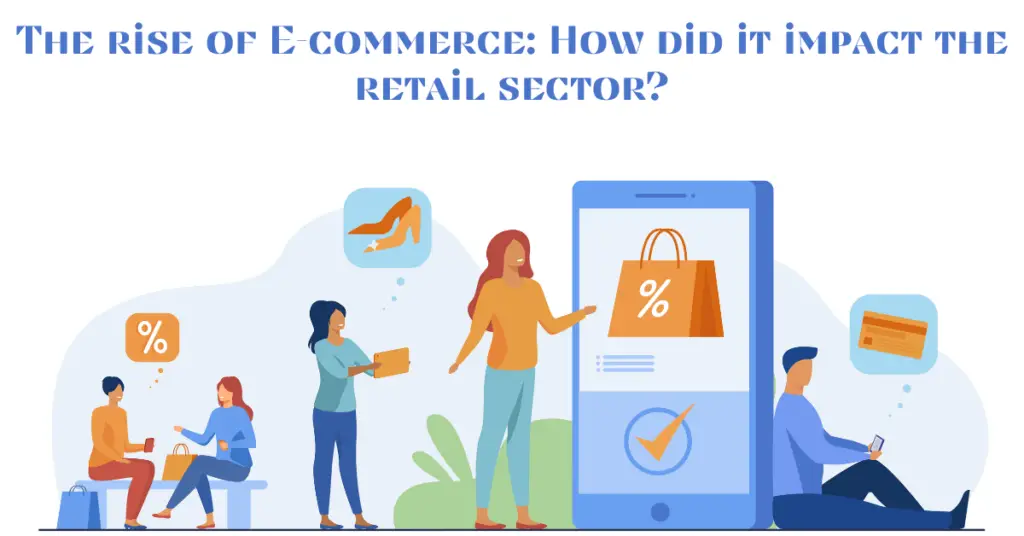 the-rise-of-e-commerce-and-how-did-it-impact-the-retail-sector