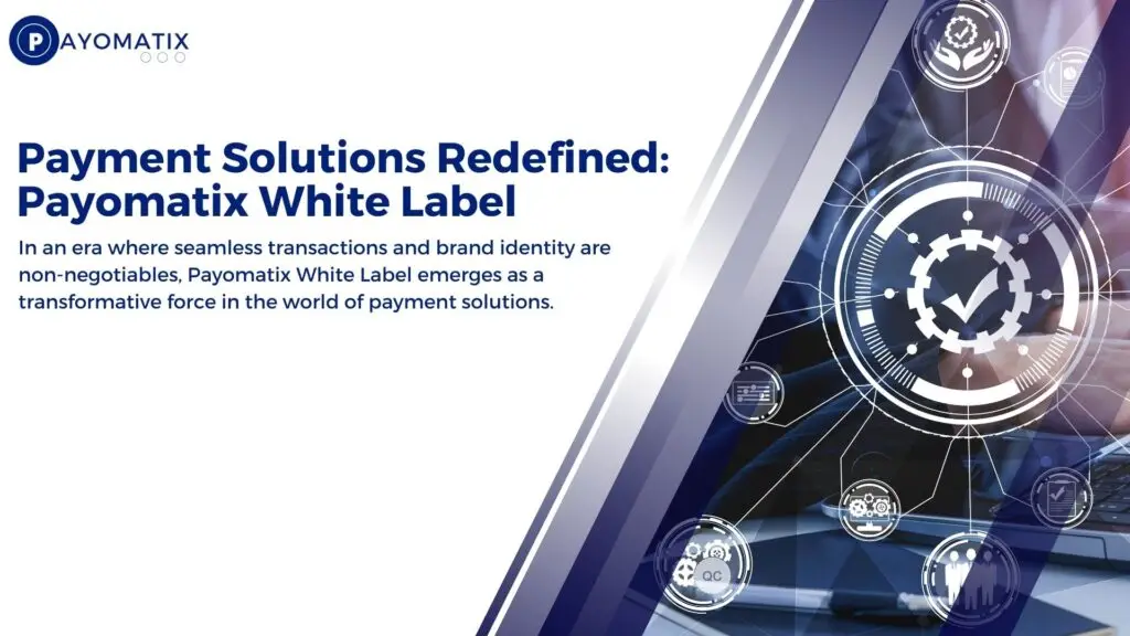 In an era where seamless transactions and brand identity are non-negotiables, Payomatix White Label emerges as a transformative force in the world of payment solutions.